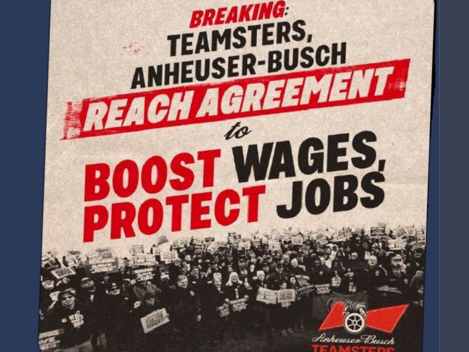 Just In: The Teamsters at Anheuser-Busch Have a Tentative Agreement!