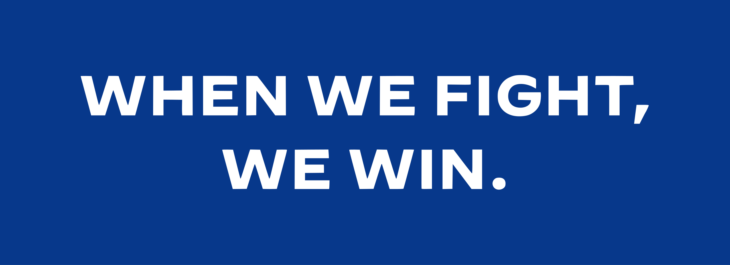 When We Fight, We Win
