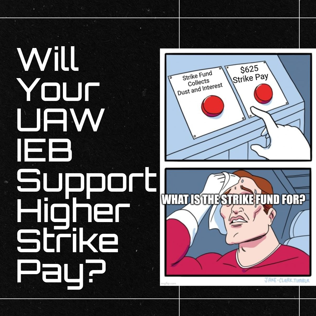 Will You Vote for a UAW Executive Board That Supports Higher Strike Pay?